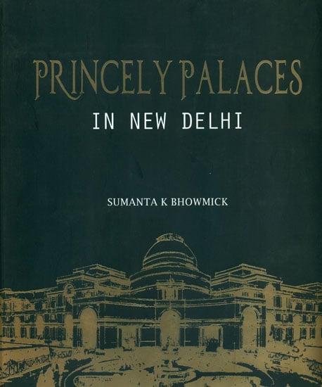 Princely Palaces (In New Delhi)