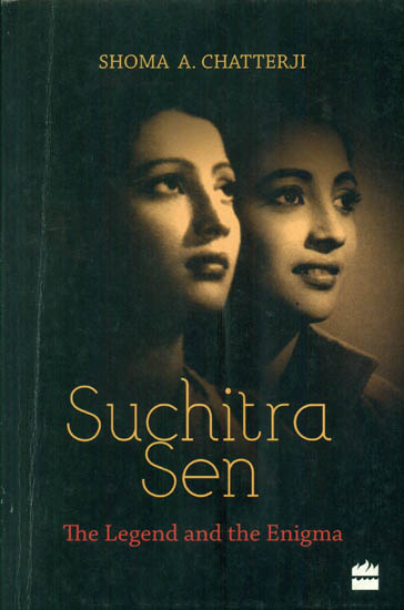 Suchitra Sen (The Legend and The Enigma)