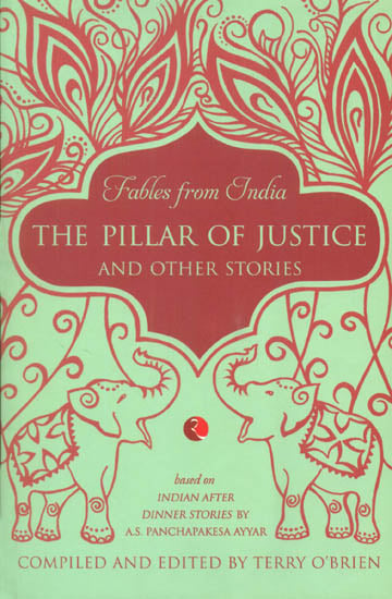 The Pillar of Justice and Other Stories (Fables from India)