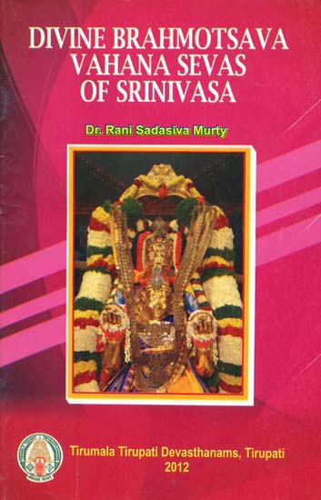 Divine Brahmotsava  Vahana Sevas of Srinivasa