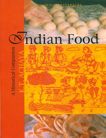 Indian Food - A Historical Companion