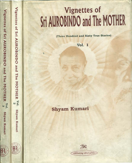 Vignettes of Sri Aurobindo and The Mother -Three Hundred and Sixty True Stories (Set of 3 Volumes) - An Old Book