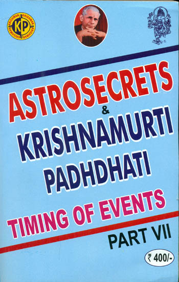 Astrosecrets & Krishnamurti Padhdhati - Timing of Events (PART-VII)