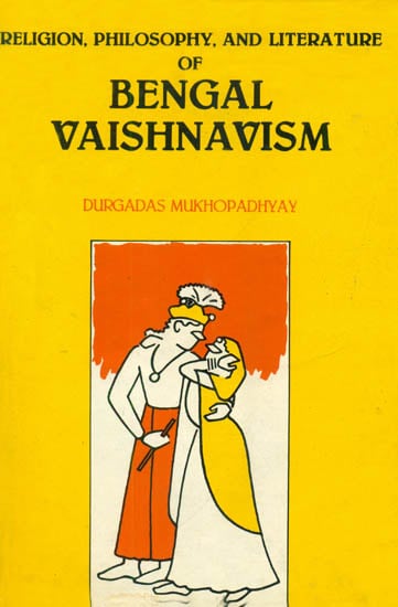Religion, Philosophy and Literature of Bengal Vaishnavism (An Old and Rare Book)