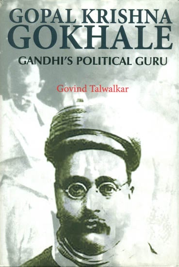 Gopal Krishna Gokhale (Gandhi's Political Guru)