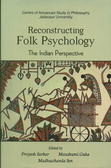 Reconstructing Folk Psychology - The Indian Perspective
