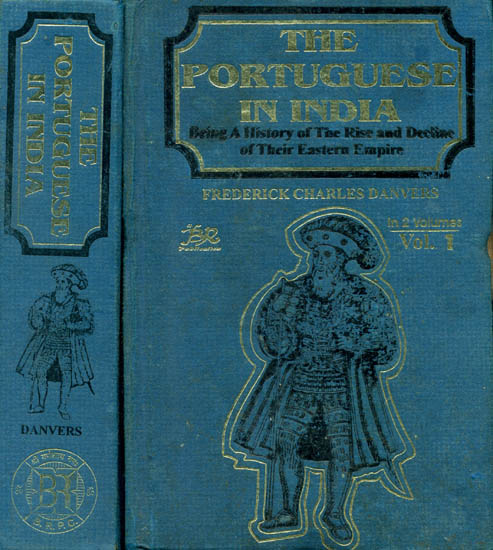 The Portuguese In India: Being A History of the Rise and Decline of Their Eastern Empire (Set of 2 Volumes)