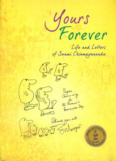 Yours Forever (Life and Letters of Swami Chinmayananda)