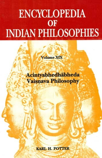 Encyclopedia of Indian Philosophies: Acintyabhedhabheda Vaisnava Philosophy (Volume XIX)