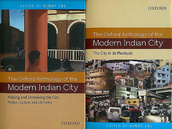 The Oxford Anthology of the Modern Indian City (Set of 2 Volumes)