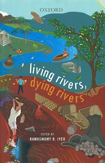 Living Rivers, Dying Rivers
