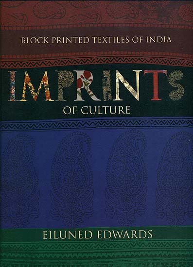 Imprints of Culture (Block Printed Textiles of India)