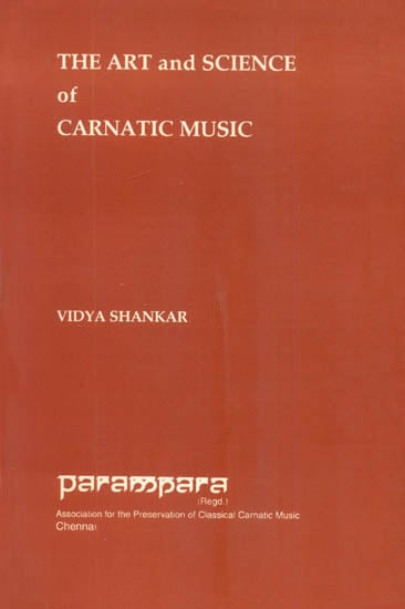 The Art and Science of Carnatic Music (With Notation)