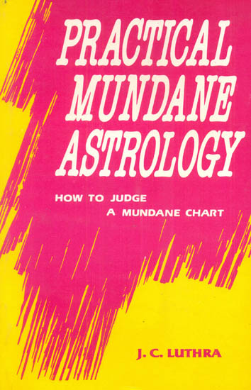 Practical Mundane Astrology (How to Judge a Mundane Chart)