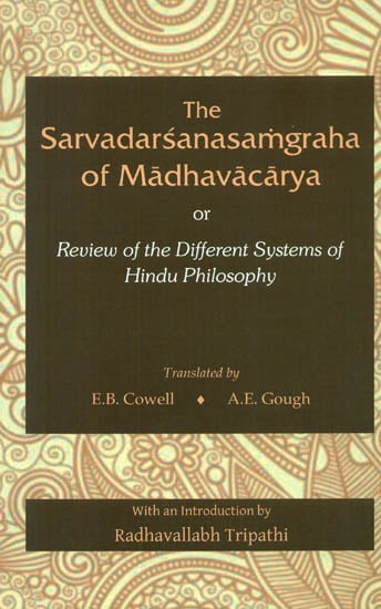 The Sarvadarsanasamgraha of Madhavacarya or Review of the Different Systems of Hindu Philosophy