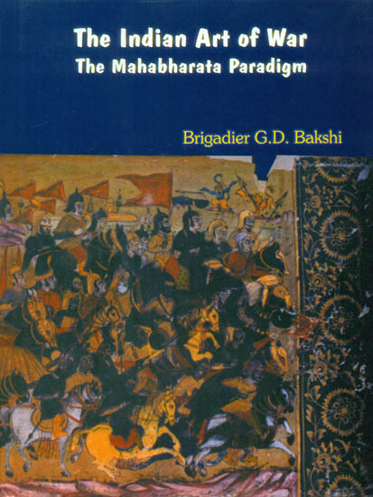 The Indian Art of War: The Mahabharata Paradigm