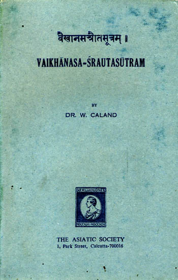 वैखानस श्रौतसूत्रम्: Vaikhanasa Srauta Sutram (an Old and Rare with pin Hole  Book)