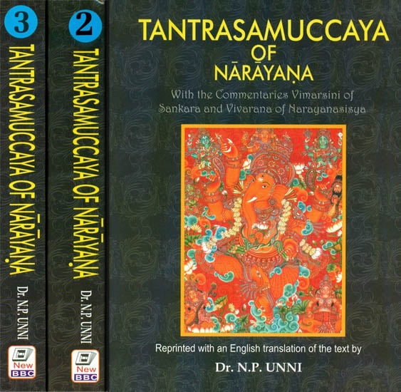 Tantrasamuccaya of Narayana With the Commentaries Vimarsini of Sankara and Vivarana of Narayanasisya (Set of 3 Volumes)