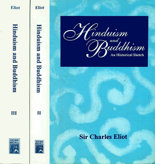 Hinduism and Buddhism: An Historical Sketch (In Three Volumes)