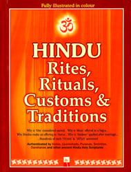Hindu Rites, Rituals, Customs and Traditions