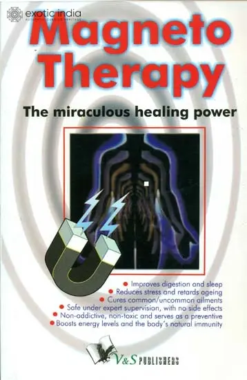 Magneto Therapy: The Miraculous Healing Power