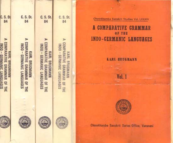 A Comparative Grammar of the Indo-Germanic Languages - 5 Volumes