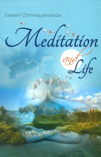Meditation and Life (The Self-Discovery Series)