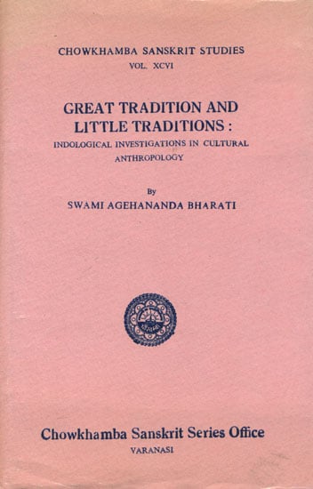 GREAT TRADITION AND LITTLE TRADITIONS :IDEOLOGICAL INVESTIGATIONS IN CULTURAL ANTHROPOLOGY