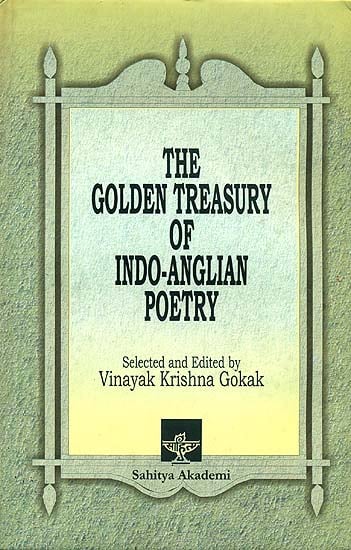 The Golden Treasury Of Indo-Anglian Poetry