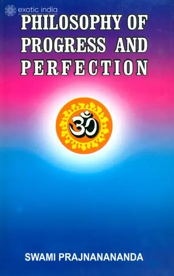 The Philosophy of Progress and Perfection