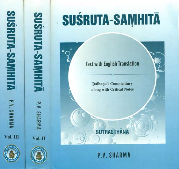 Susruta-Samhita with Dalhana's Commentary along with Critical Notes (Three Volumes)