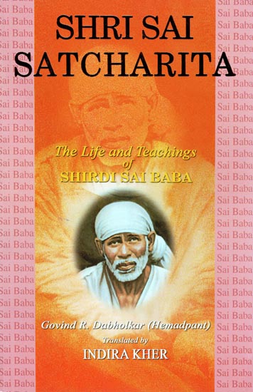 Shri Sai Satcharita – The Life and Teachings of Shirdi Sai Baba