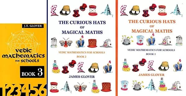 The Curious Hats of Magical Maths: Vedic Mathematics for Schools (Set of 3 Volumes)