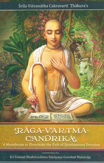 Raga Vartma Candrika (A Moonbeam To Illuminate The Path Of Spontaneous Devotion)