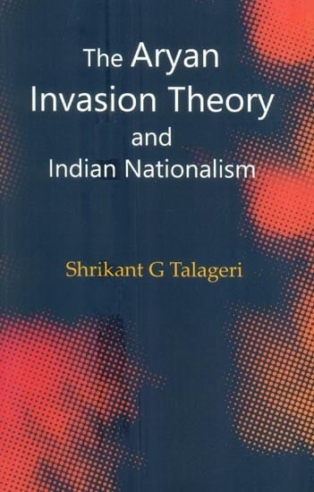 The Aryan Invasion Theory and Indian Nationalism