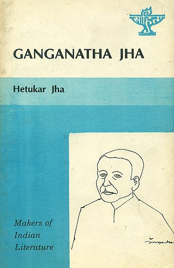 Ganganatha Jha: Makers of Indian Literature (An Old and Rare Book)