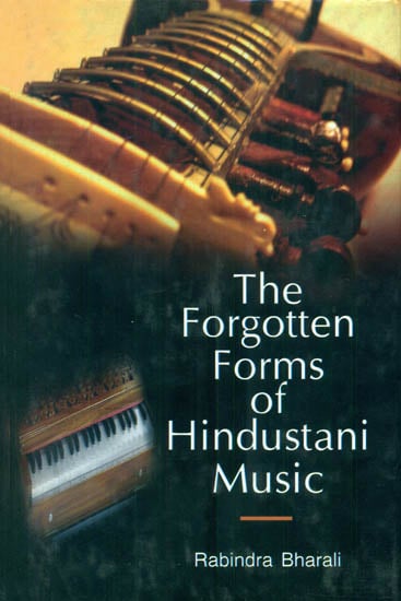The Forgotten Forms of Hindustani Music