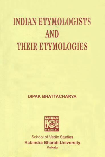 Indian Etymologists and Their Etymologies