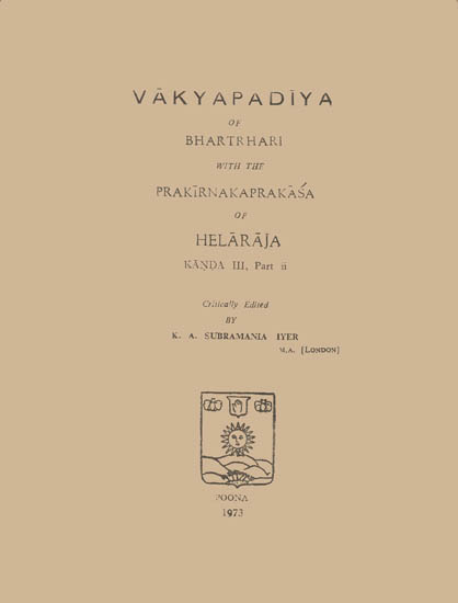 Vakyapadiya of Bhartrhari with The Prakirnakaprakasa of Helaraja (An Old and Rare Book)