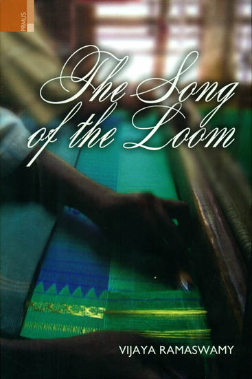 The Song of The Loom (Weaver Folk Traditions in South India)