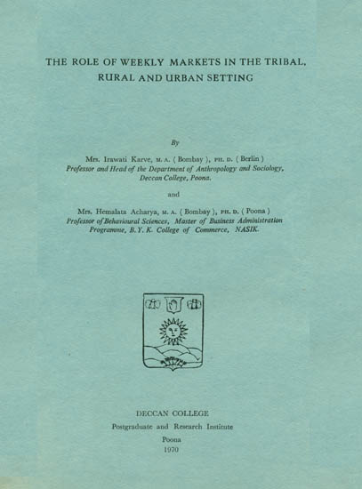 The Role of Weekly Markets in The Tribal, Rural and Urban Setting (An Old and Rare Book)