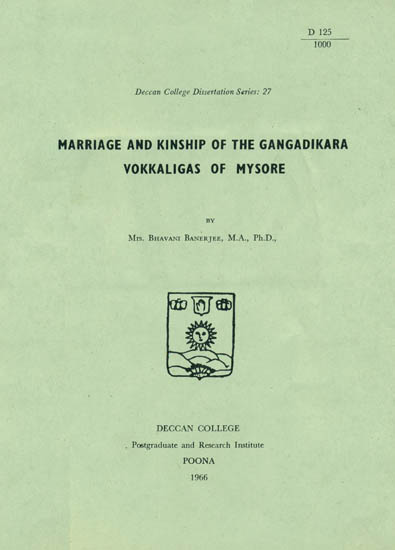 Marriage and Kinship of the Gangadikara Vokkaligas of Mysore (An Old and Rare Book)