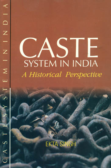 Caste System in India (A Historical Perspective)