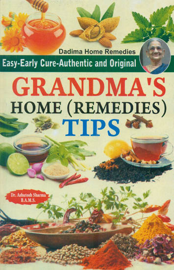 Grandma's Home Remedies Tips (Easy-Early Cure-Authentic and Original)