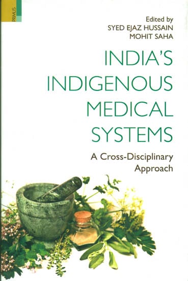 India's Indigenous Medical Systems (A Cross-Disciplinary Approach)