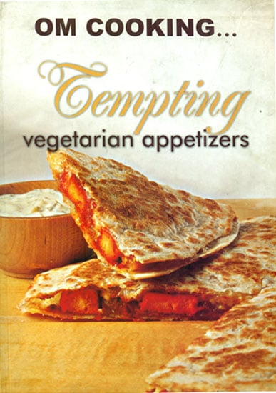 Om Cooking Tempting Vegetarian Appetizers (Cook, Nourish and Enjoy)