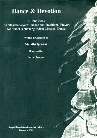 Dance and Devotion (A Hand Book on Bharatanatyam Dance and Traditional Prayers for Students Pursuing Indian Classical Dance)