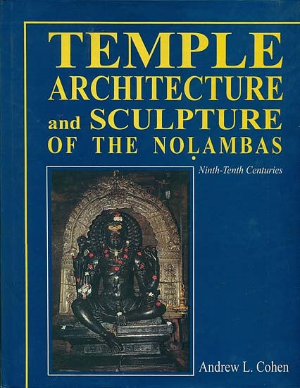 Temple Architecture and Sculpture of the Nolambas (Ninth - Tenth Centuries)