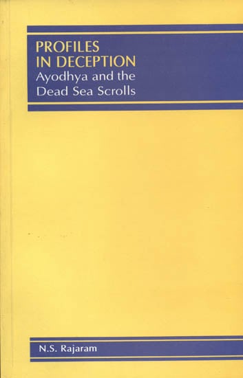 Profiles in Deception (Ayodhya and the Dead Sea Scrolls)