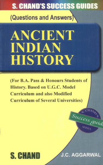 Ancient Indian History (For B.A. Pass and Honours Students of History)